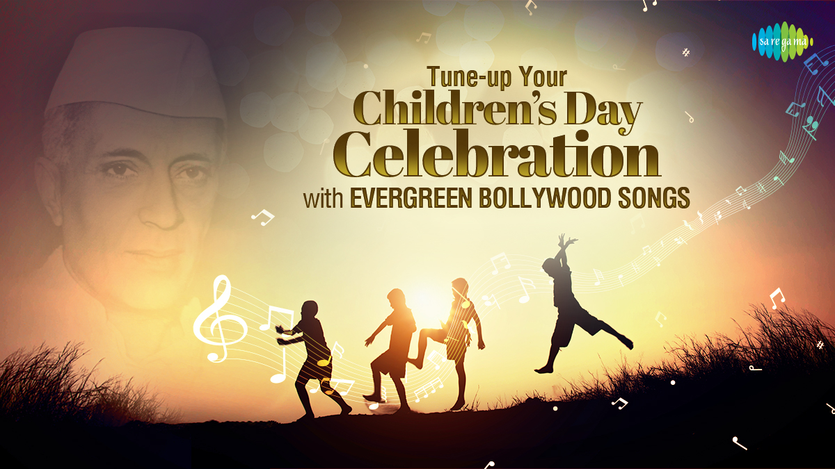 Tune-up Your Children’s Day Celebration with Evergreen Bollywood Songs