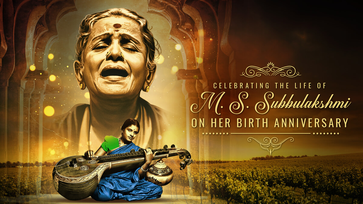 Celebrating the Contribution of the Classical Legend, M.S. Subbulakshmi on her 104th Birth Anniversary