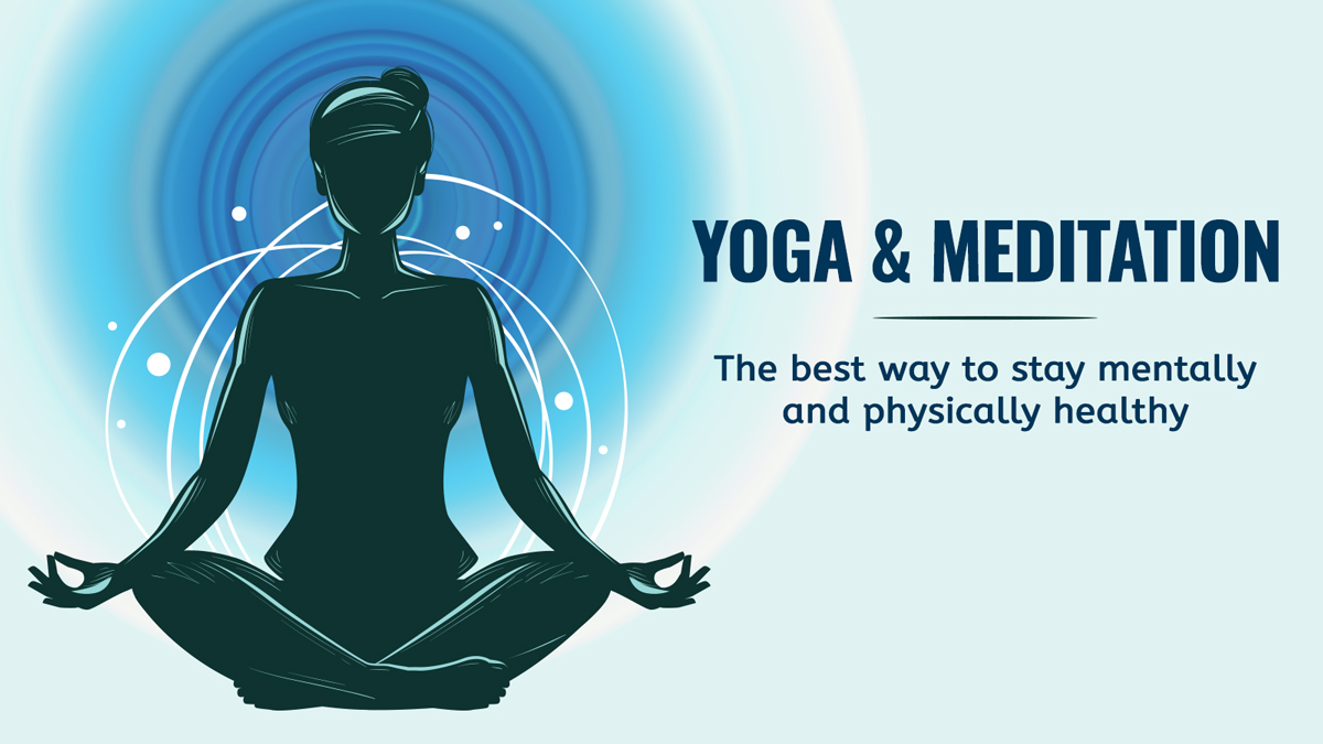 Incorporate Yoga And Meditation To Stay Mentally And Physically Healthy During The Pandemic