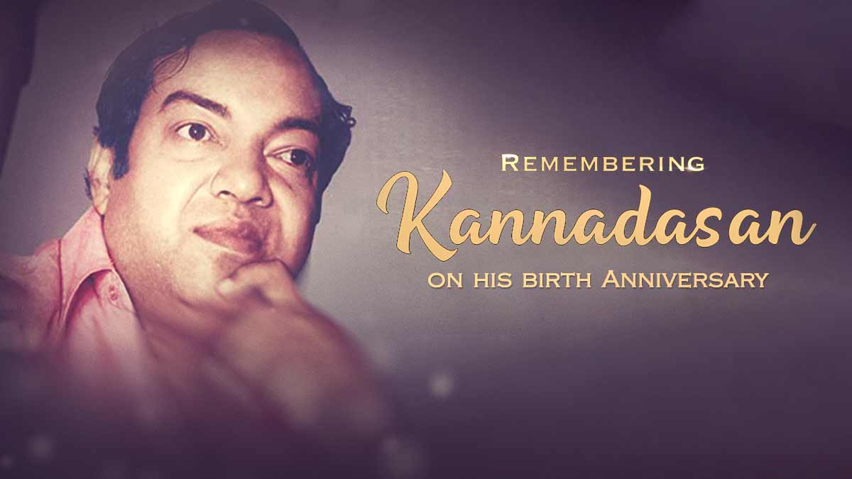 Remembering The Legendary Tamil Lyrist, Kannadasan On His 94th ...