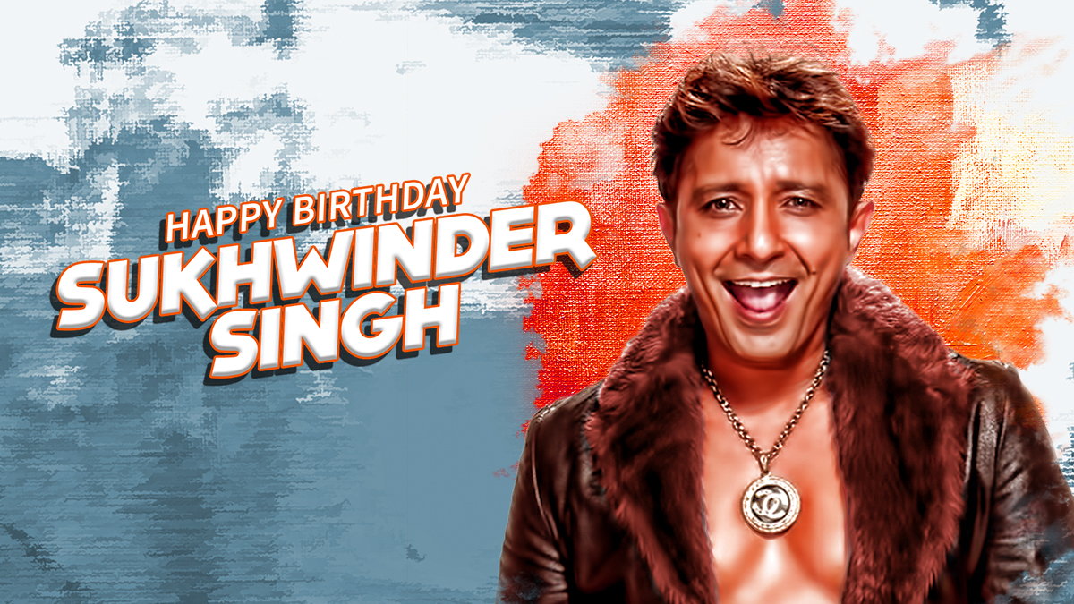 Wishing the Powerhouse Singer, Sukhwinder Singh on his Birthday