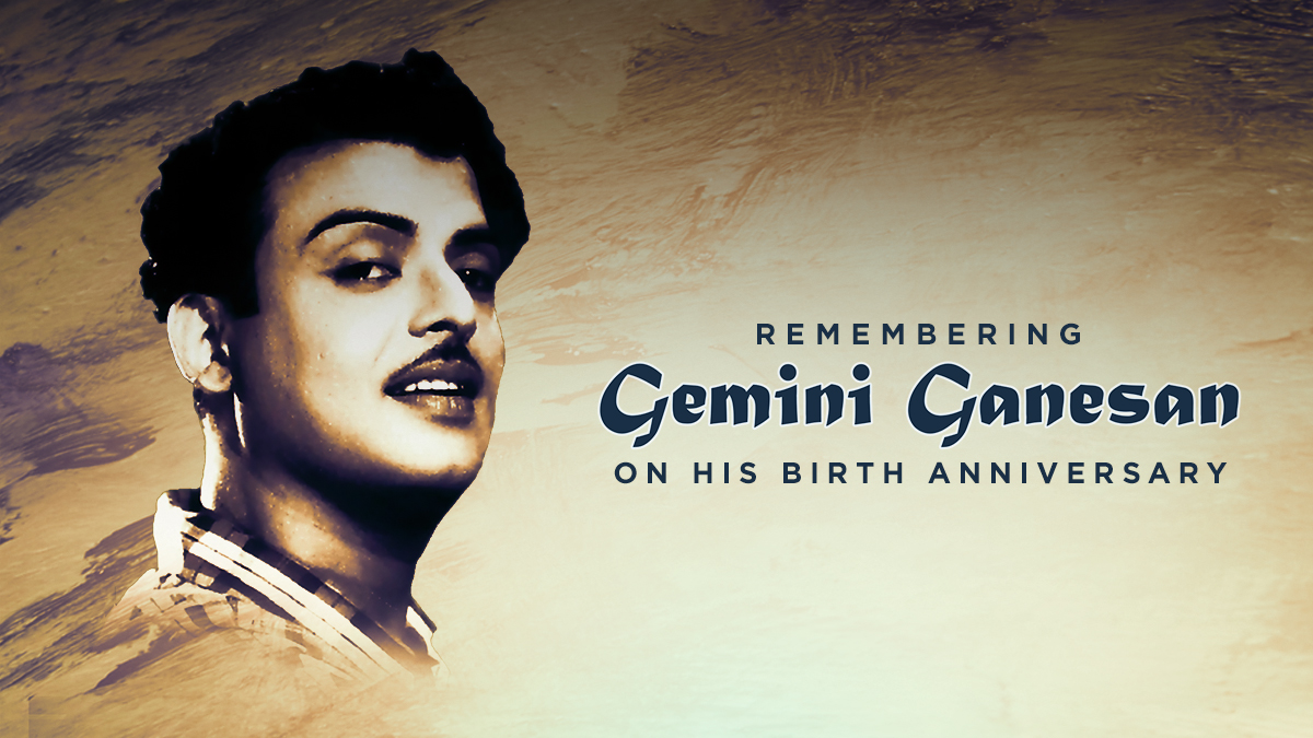 Celebrating The Kaadhal Mannan of South India Gemini Ganesan on his 101st Birth Anniversary
