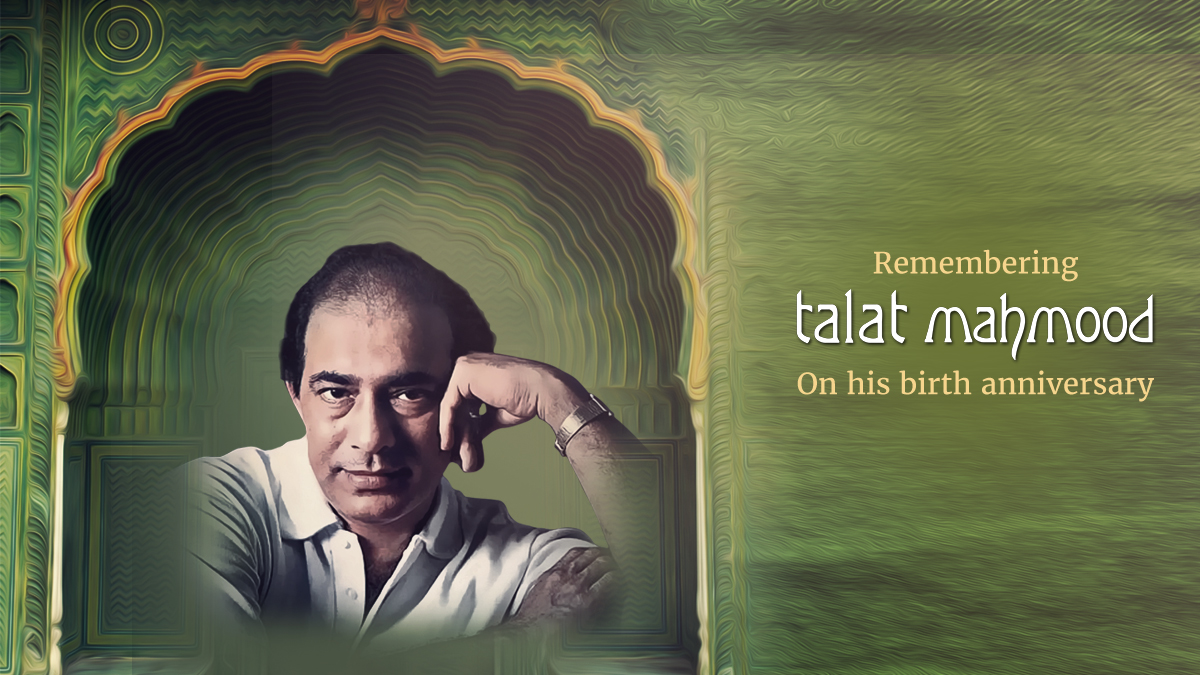 Talat Mahmood – The Shahenshah E Ghazal of Bollywood