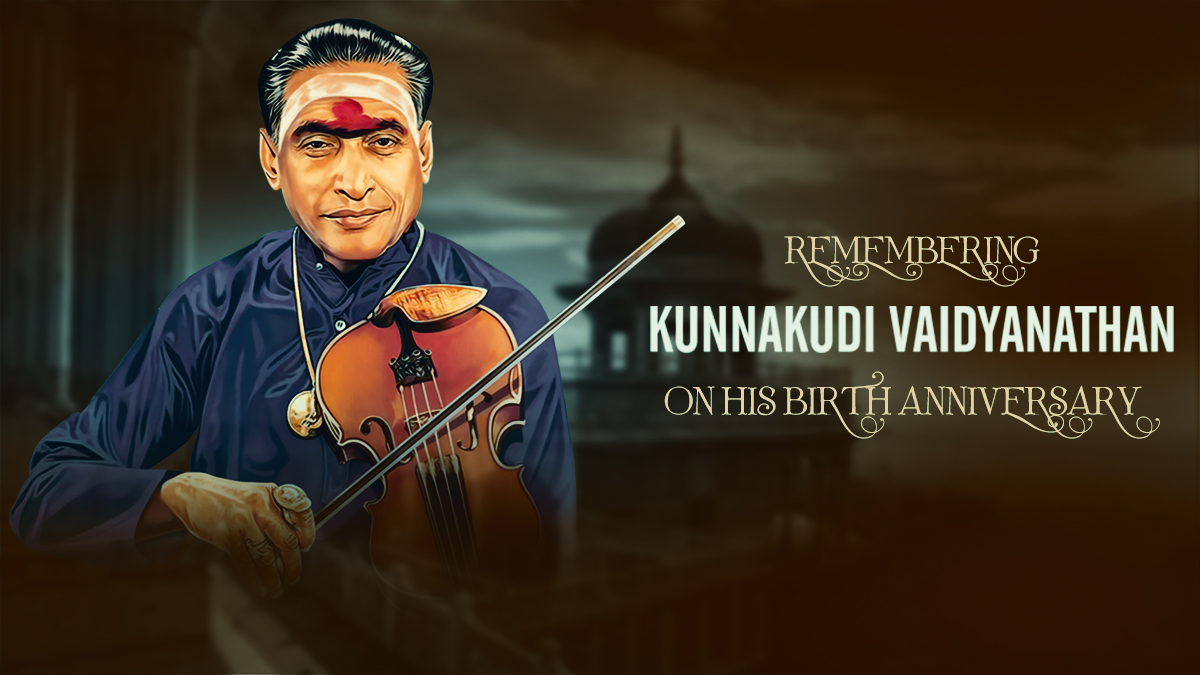 Celebrating renowned violin maestro Kunnakudi S Vaidyanathan Birthday