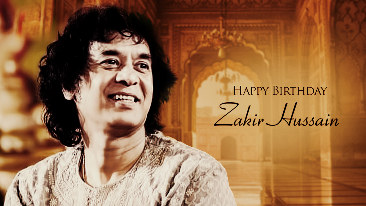 Happy Birthday to the Tabla Virtuoso Ustad Zakir Hussain