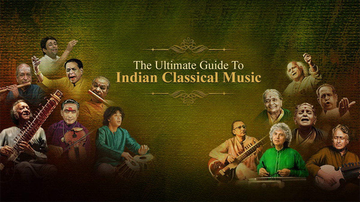 The Ultimate Guide To Indian Classical Music
