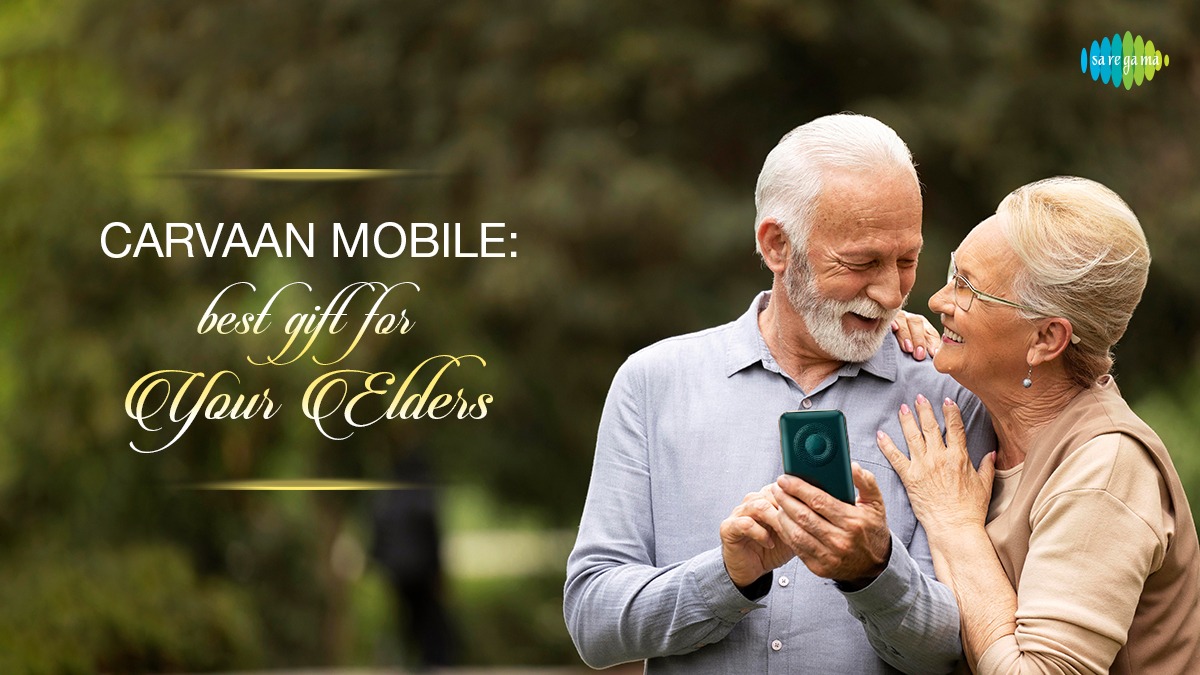 A Gift of Love for your elders – Bring Back Nostalgia with Carvaan Mobile!