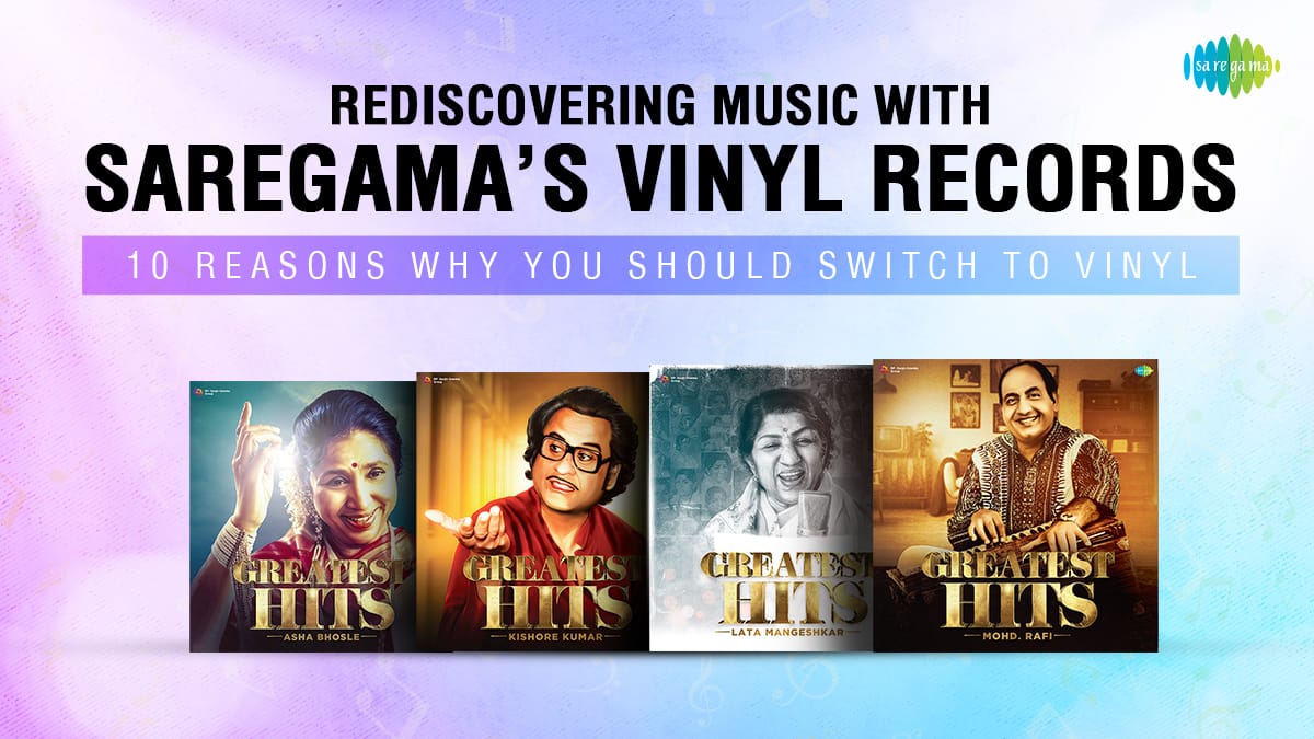 Rediscovering Music with Saregama’s Vinyl Records: 10 Reasons Why You Should Switch to Vinyl
